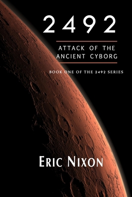 2492: Attack Of The Ancient Cyborg 0998436208 Book Cover