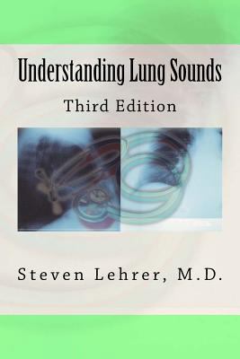 Understanding Lung Sounds: Third Edition 1981284060 Book Cover