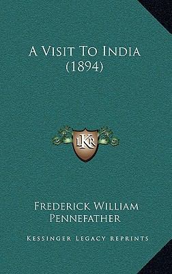 A Visit To India (1894) 116650333X Book Cover