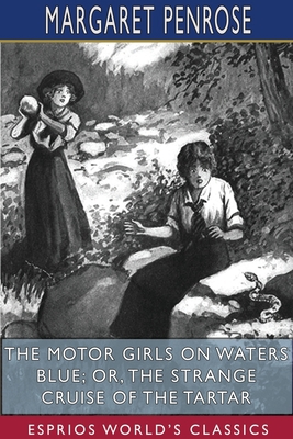 The Motor Girls on Waters Blue; or, The Strange... 1715819527 Book Cover