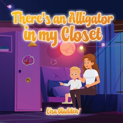 There's an Alligator in My Closet B0FJBM6QPV Book Cover