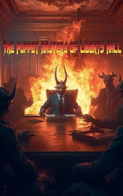 The Puppet Masters of Liberty Hall B0DN3ZLLZ1 Book Cover