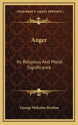 Anger: Its Religious and Moral Significance 1164497987 Book Cover