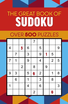 The Great Book of Sudoku: Over 500 Puzzles 1398850926 Book Cover