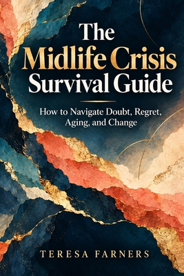 The Midlife Crisis Survival Guide: How to Navig... B0HLLGFHZM Book Cover