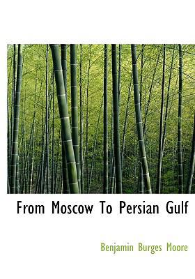 From Moscow to Persian Gulf 1117900223 Book Cover