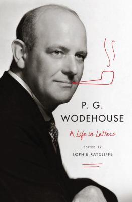 P. G. Wodehouse: A Life in Letters 0393088995 Book Cover