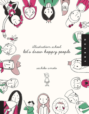 Illustration School Let's Draw Happy People: Le... 1592536468 Book Cover