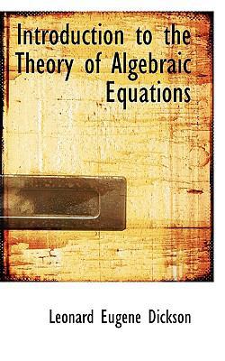 Introduction to the Theory of Algebraic Equations 1116772760 Book Cover