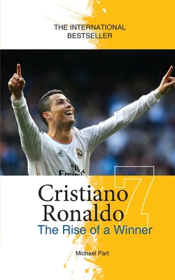 Cristiano Ronaldo: The Rise of a Winner 1938591550 Book Cover