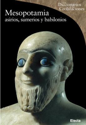 Mesopotamia: Assyrians, Sumerians, Babylonians