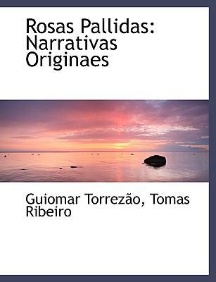 Rosas Pallidas: Narrativas Originaes (Large Pri... [Large Print] 0554496135 Book Cover