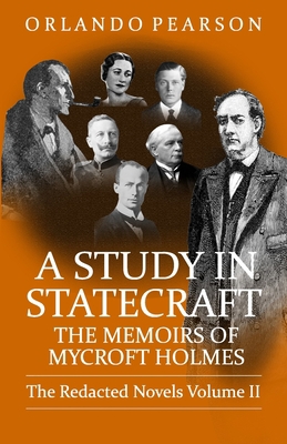 A Study In Statecraft: The Memoirs of Mycroft H... 1804242772 Book Cover