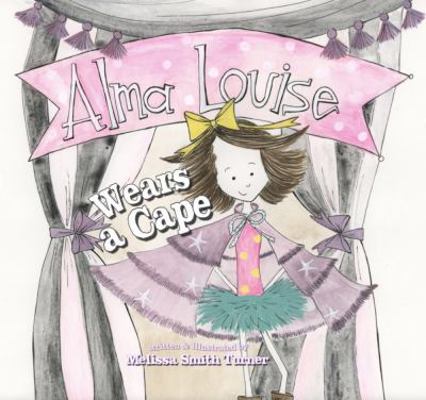Hardcover Alma Louise Wears a Cape Book