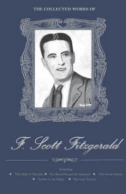 The Collected Works of F. Scott Fitzgerald 1840227044 Book Cover