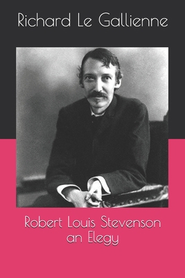 Robert Louis Stevenson an Elegy B08R782FPF Book Cover