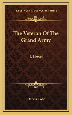 The Veteran of the Grand Army 1163864056 Book Cover