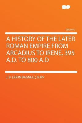 A History of the Later Roman Empire from Arcadi... 129010221X Book Cover