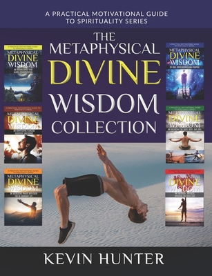 The Metaphysical Divine Wisdom Collection: A Pr... 1733196269 Book Cover