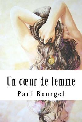 Un coeur de femme [French] 1986797686 Book Cover