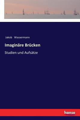 Imaginäre Brücken: Studien und Aufsätze [German] 3337200095 Book Cover