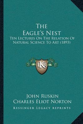 The Eagle's Nest: Ten Lectures On The Relation ... 1166602095 Book Cover