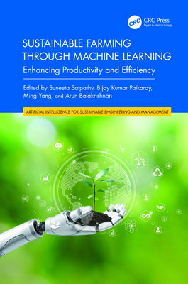 Sustainable Farming through Machine Learning: E... 1032777494 Book Cover