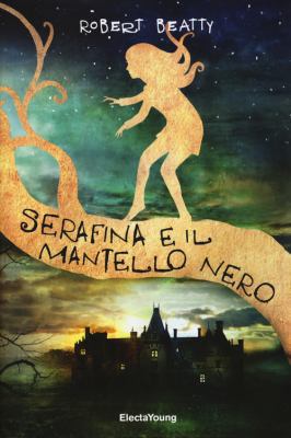 Serafina e il mantello nero [Italian] 8891807079 Book Cover