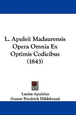 L. Apuleii Madaurensis Opera Omnia Ex Optimis C... 1104183838 Book Cover