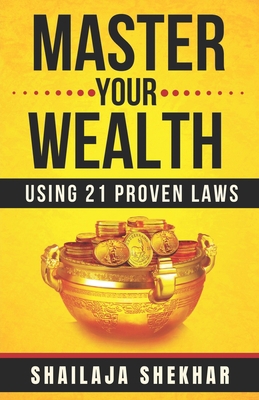 Master Your Wealth: Using 21 Proven Laws B0CLJJ7WNK Book Cover