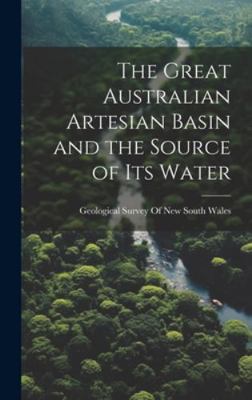 The Great Australian Artesian Basin and the Sou... 1019579587 Book Cover