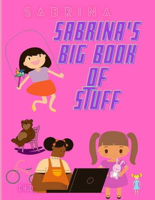 Sabrina's Big Book of Stuff B0915NQPVM Book Cover