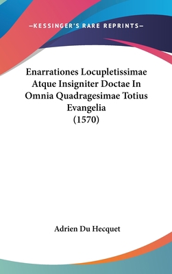 Enarrationes Locupletissimae Atque Insigniter D... [Latin] 1120849608 Book Cover