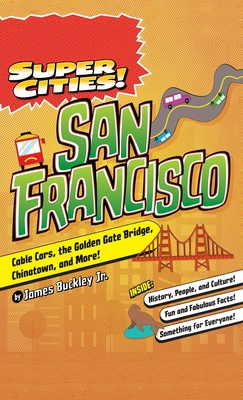Super Cities!: San Francisco 1540250660 Book Cover
