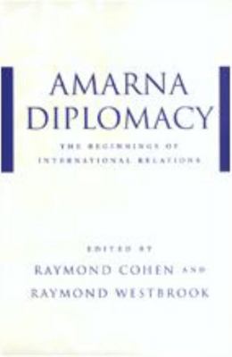 Amarna Diplomacy: The Beginnings of Internation... 0801871034 Book Cover