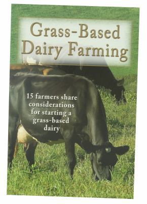 Grass-Based Dairy Farming: If Farmers Share Con... 1933753099 Book Cover