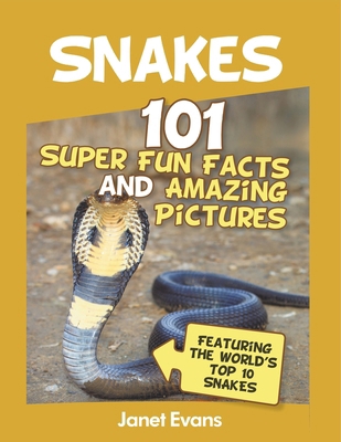 Snakes: 101 Super Fun Facts And Amazing Picture... B0DVGT15D3 Book Cover