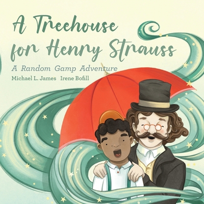 A Treehouse for Henry Strauss: A Random Gamp Ad... B0CKZG2C4P Book Cover