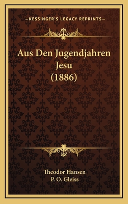 Aus Den Jugendjahren Jesu (1886) [German] 1167880412 Book Cover