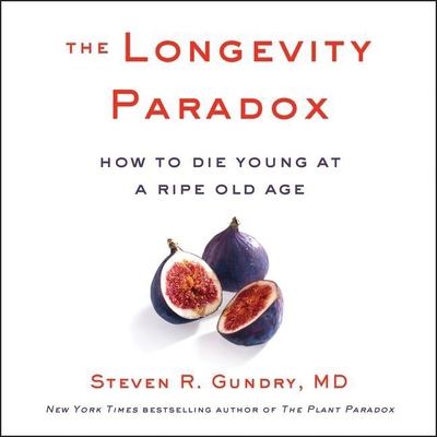 The Longevity Paradox: How to Die Young at a Ri... 1982625643 Book Cover