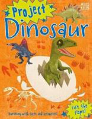 Project Dinosaur-Step Back into the Dinosaur Ag... 1786175282 Book Cover
