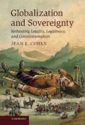 Globalization and Sovereignty: Rethinking Legal... 0521765854 Book Cover