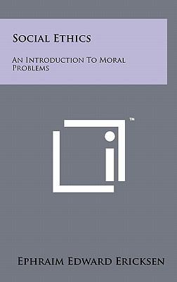Social Ethics: An Introduction To Moral Problems 1258047667 Book Cover