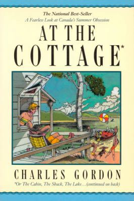At the Cottage: A Fearless Look at Canada's Sum... 077103394X Book Cover