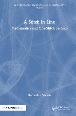 A Stitch in Line: Mathematics and One-Stitch Sa... 1032491507 Book Cover