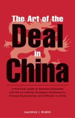 The Art of the Deal in China: A Practical Guide... 0804839026 Book Cover