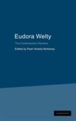 Eudora Welty: The Contemporary Reviews 0521653177 Book Cover