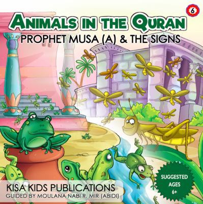 Prophet Musa (A) & the Signs 1683120787 Book Cover