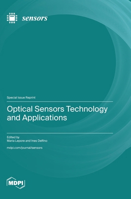 Optical Sensors Technology and Applications 3036599177 Book Cover
