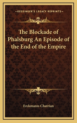 The Blockade of Phalsburg an Episode of the End... 1163322997 Book Cover